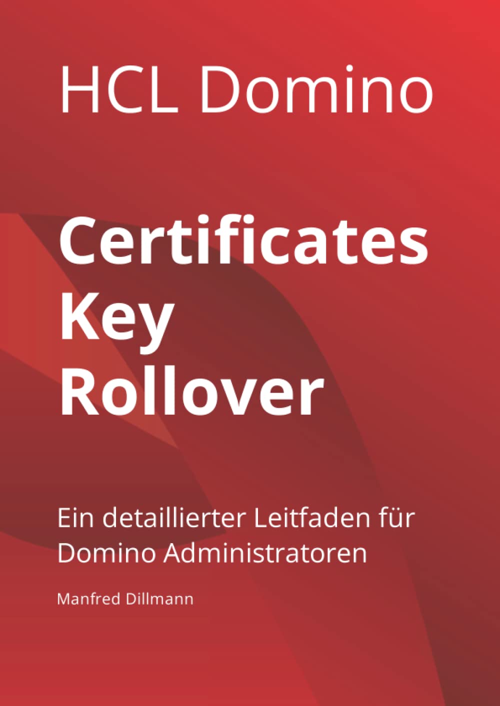 ler totalmente HCL Domino Certificates Key Rollover: Ein detaillierter Leitfaden für Domino Administratoren (German Edition)