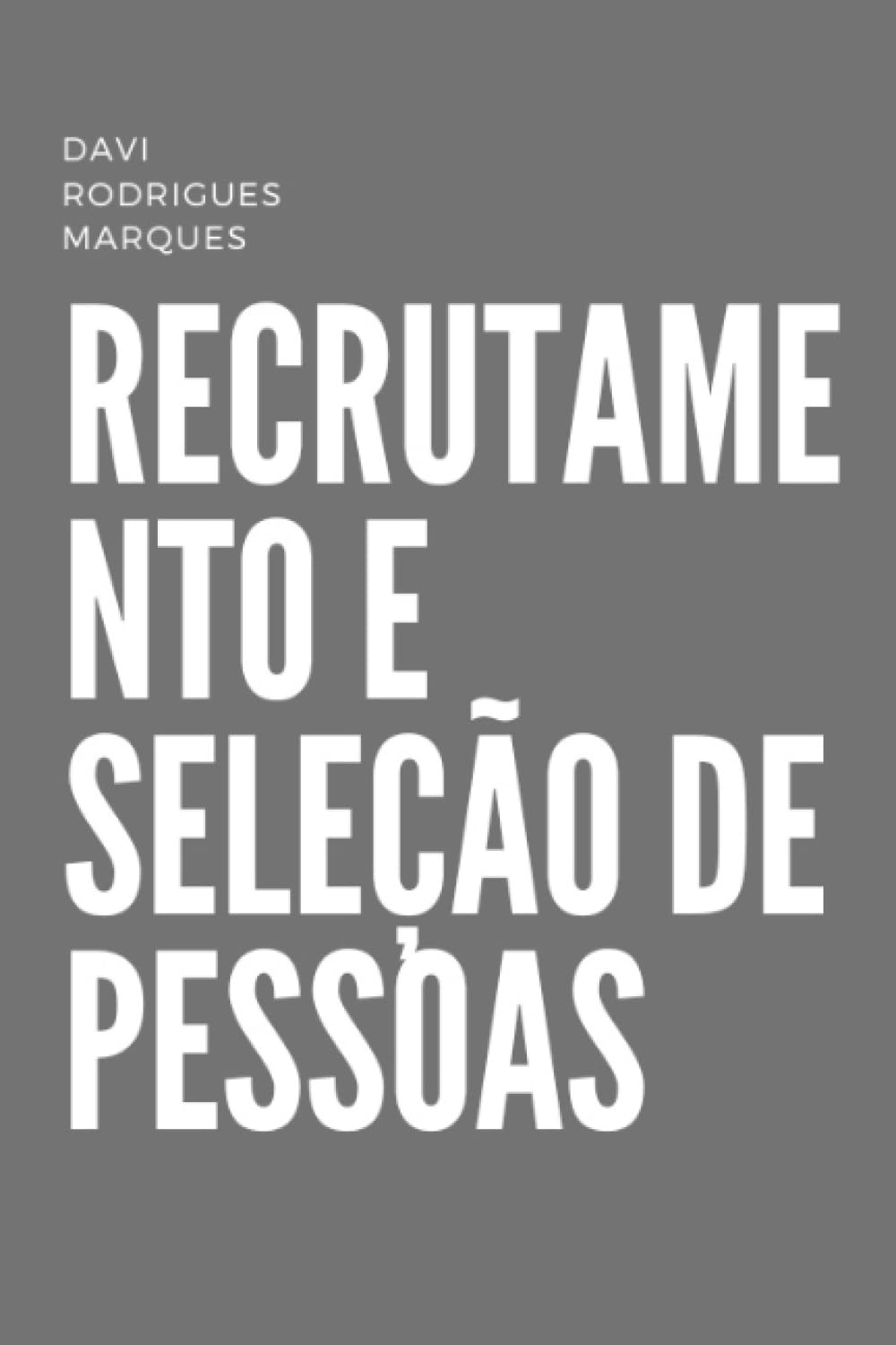 capítulo por capítulo baixar Recrutamento e Seleção de Pessoas: Estratégias e Práticas para o Sucesso