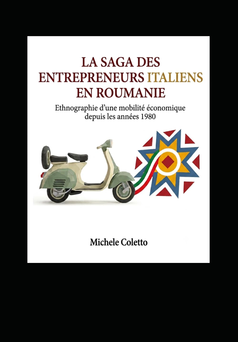 capítulo por capítulo baixar La Saga des entrepreneurs italiens en Roumanie: Ethnographie d'une mobilité économique depuis les années 1980 (French Edition)