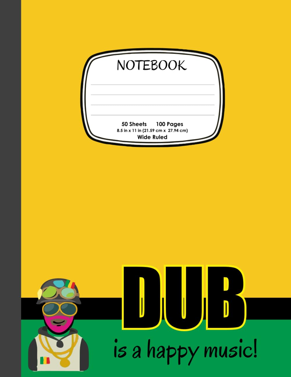 Dub is a happy music! Notebook: 8.5 x 11 inches, 100 lined pages: The perfect notebook for all jamaican and electronic music lovers!!! baixar o livro de graça