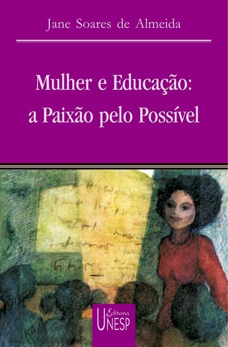 Mulher e educação: A paixão pelo possível baixar o livro de graça