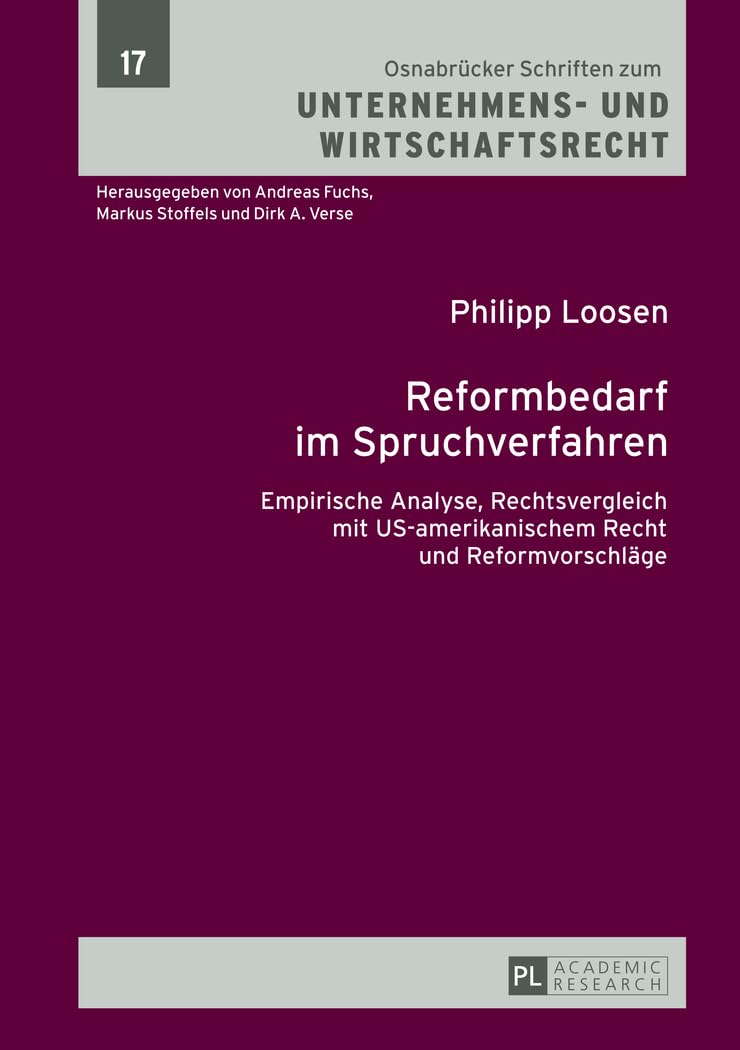 ler totalmente Reformbedarf Im Spruchverfahren: Empirische Analyse, Rechtsvergleich Mit Us-Amerikanischem Recht Und Reformvorschlaege: 17