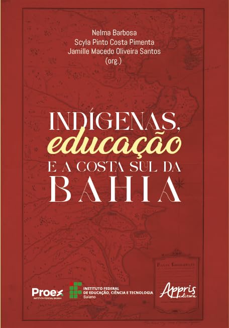 ler totalmente Indígenas, Educação e a Costa Sul da Bahia