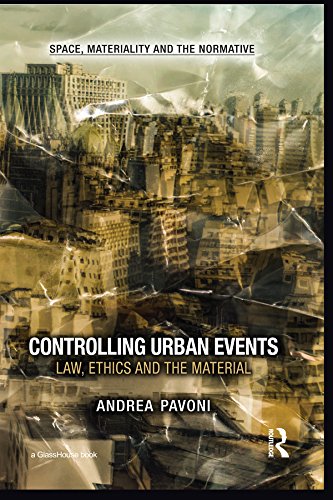 Controlling Urban Events: Law, Ethics and the Material (Space, Materiality and the Normative) (English Edition) baixar livro de graça