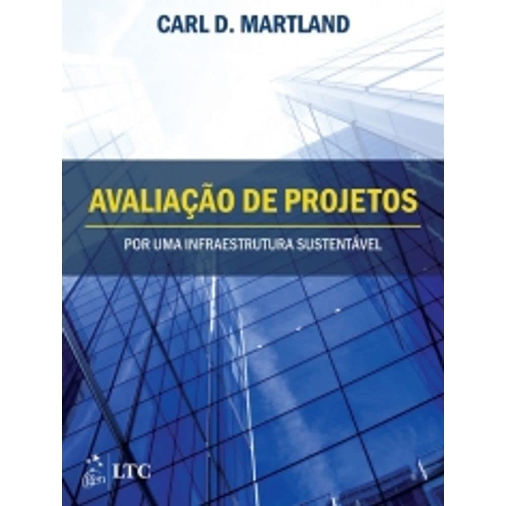 Avaliação de Projetos - Por uma Infraestrutura mais Sustentável baixar livro de graça