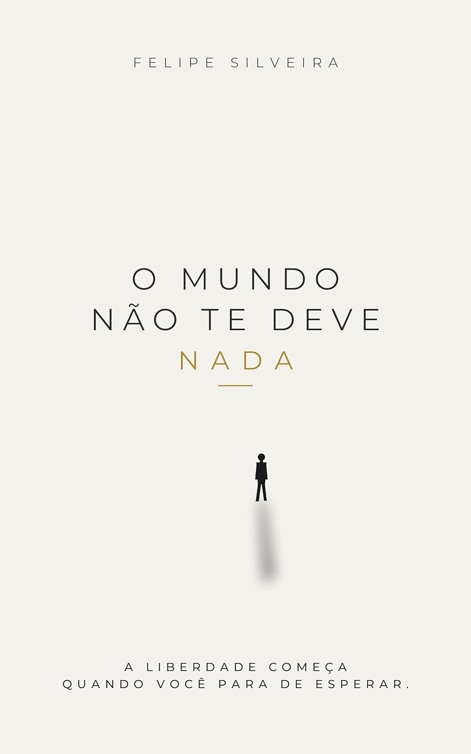 capítulo por capítulo baixar O Mundo Não Te Deve Nada: A liberdade começa quando você para de esperar
