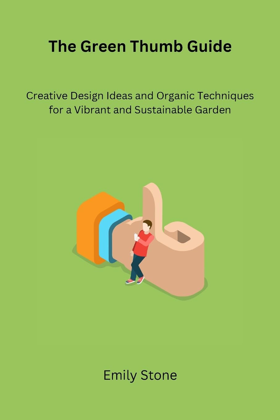 capítulo por capítulo baixar The Green Thumb Guide: Creative Design Ideas and Organic Techniques for a Vibrant and Sustainable Garden