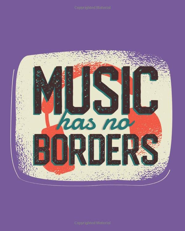 ler totalmente Music has no border: write your song notes in this special Book for your worship musicsongs with 100 Pages Notes Lines