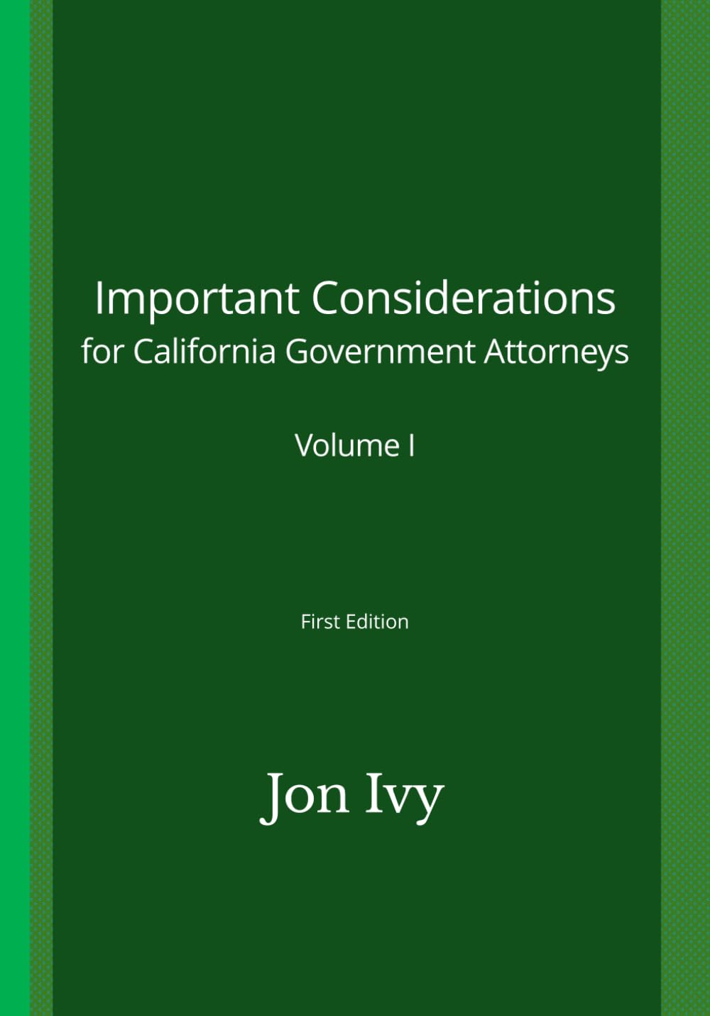 Important Considerations for California Government Attorneys: Volume I baixar livro de graça