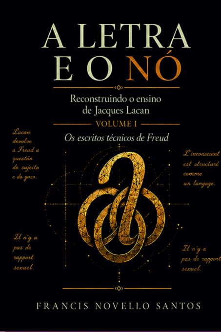 A letra e o nó — Volume I - Reconstruindo o ensino de Jacques Lacan baixar o livro de graça