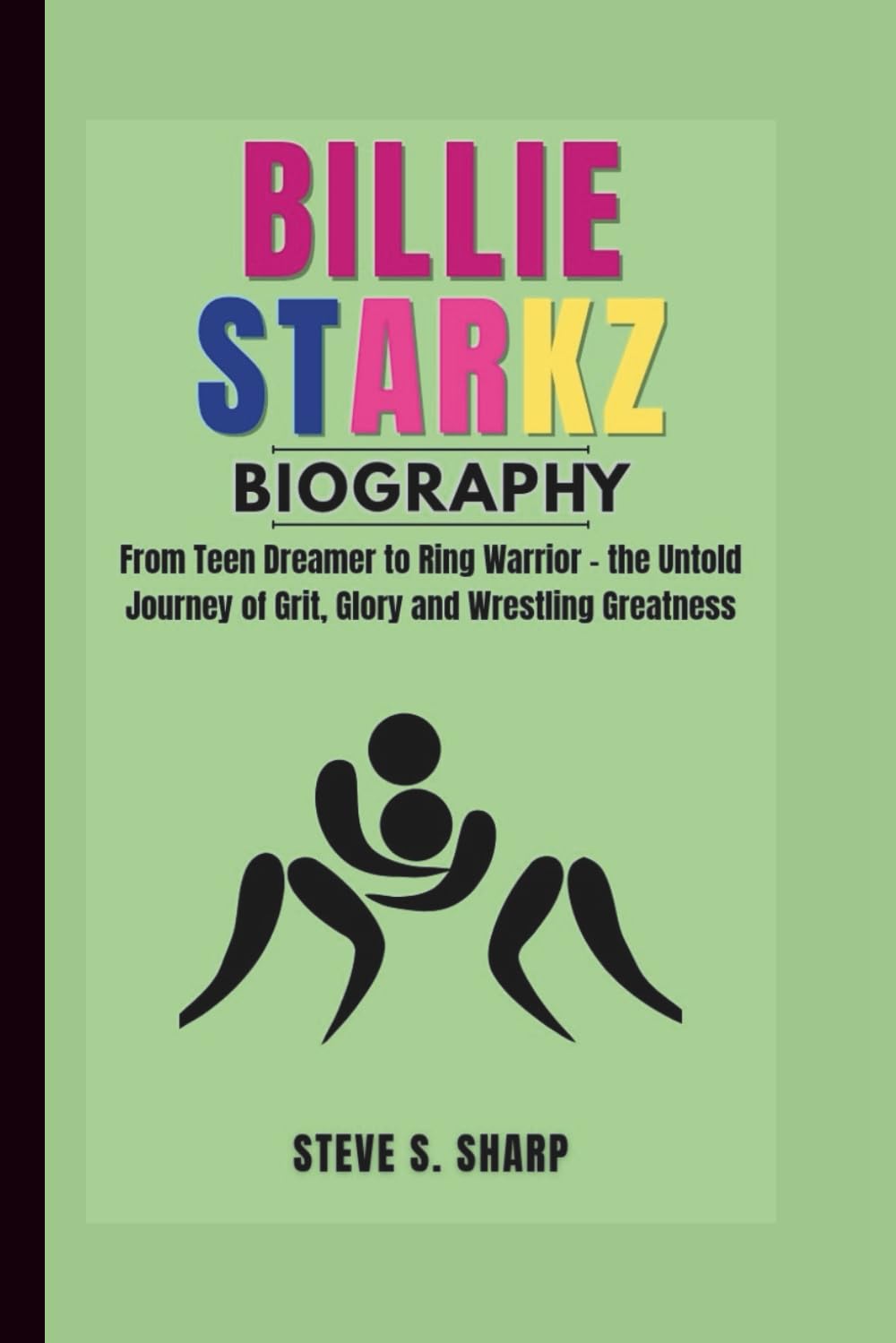 ler totalmente BILLIE STARKZ BIOGRAPHY: From Teen Dreamer to Ring Warrior - the Untold Journey of Grit, Glory and Wrestling Greatness