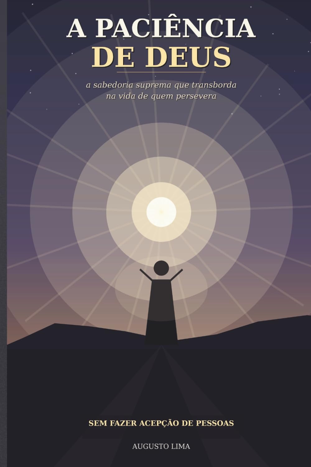 capítulo por capítulo baixar A paciência de Deus: A sabedoria suprema que transborda na vida de quem persevera, sem fazer acepção de pessoas (Portuguese Edition)