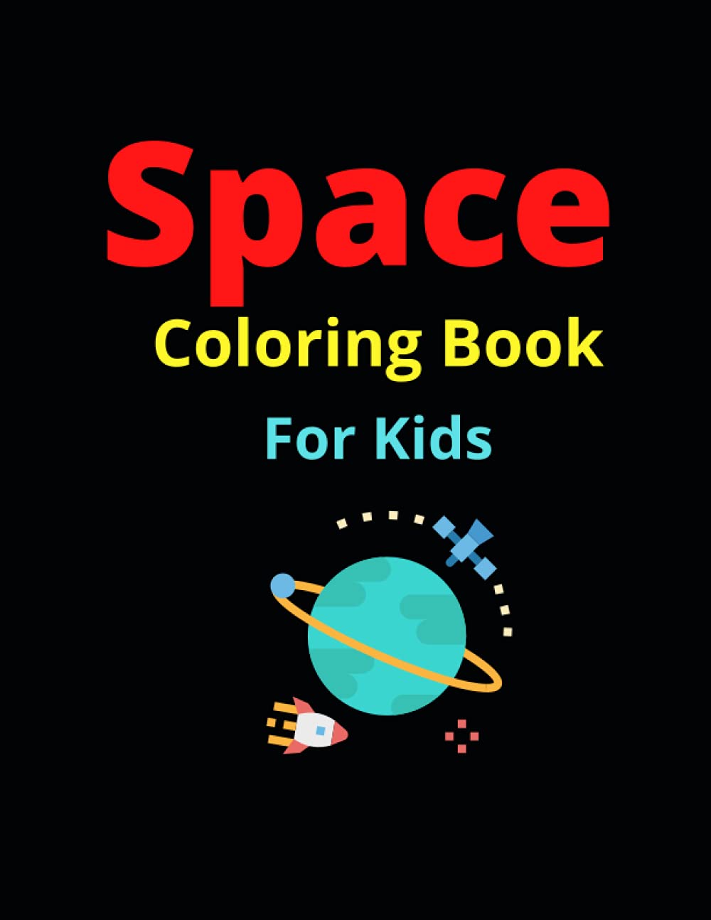 Space Coloring Book For Kids: Color and get ideas about the cosmos!8.5x11 in.,62 pages baixar o livro de graça