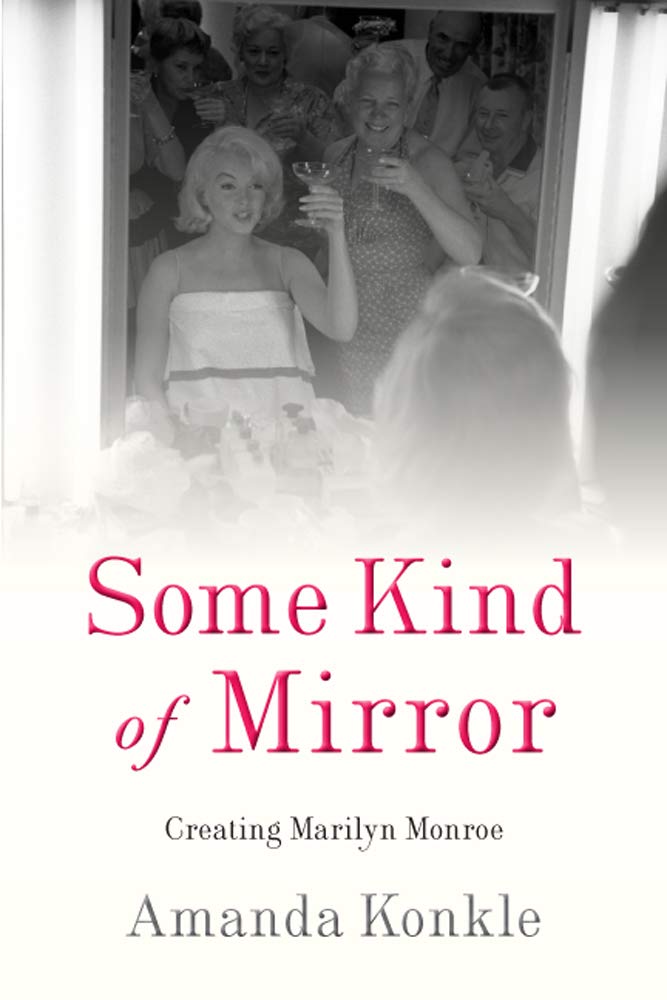 ler totalmente Some Kind of Mirror: Creating Marilyn Monroe