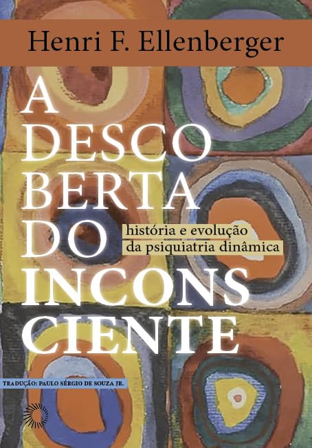 ler totalmente A descoberta do inconsciente: História e evolução da psiquiatria dinâmica