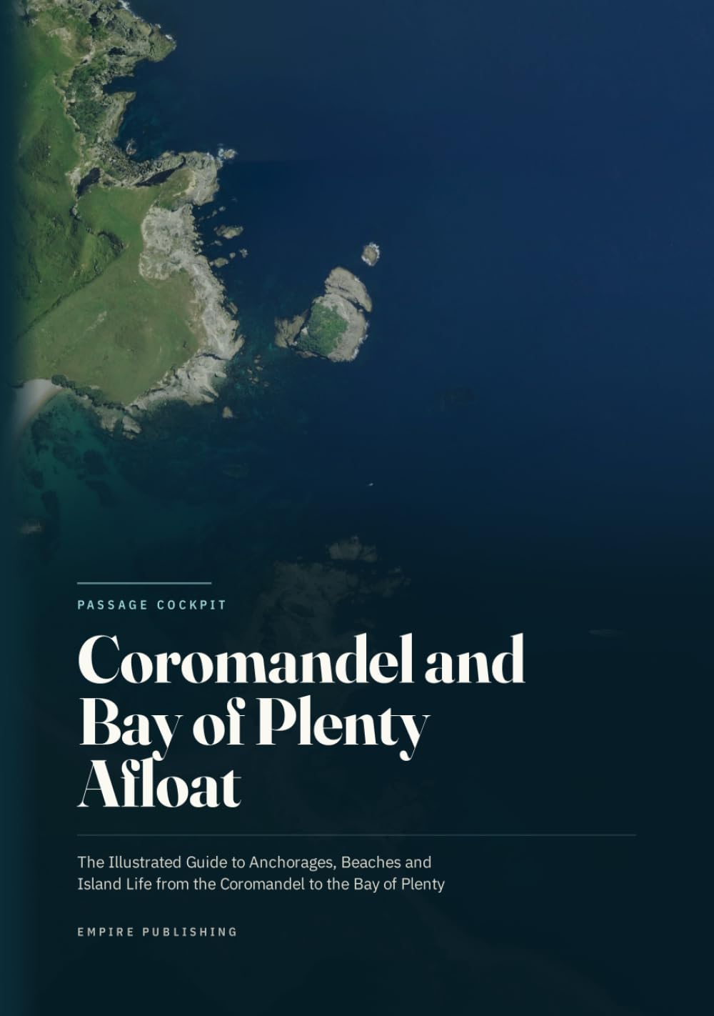 Coromandel and Bay of Plenty Afloat: The Illustrated Guide to Anchorages, Beaches and Island Life from the Coromandel to the Bay of Plenty baixar o livro de graça