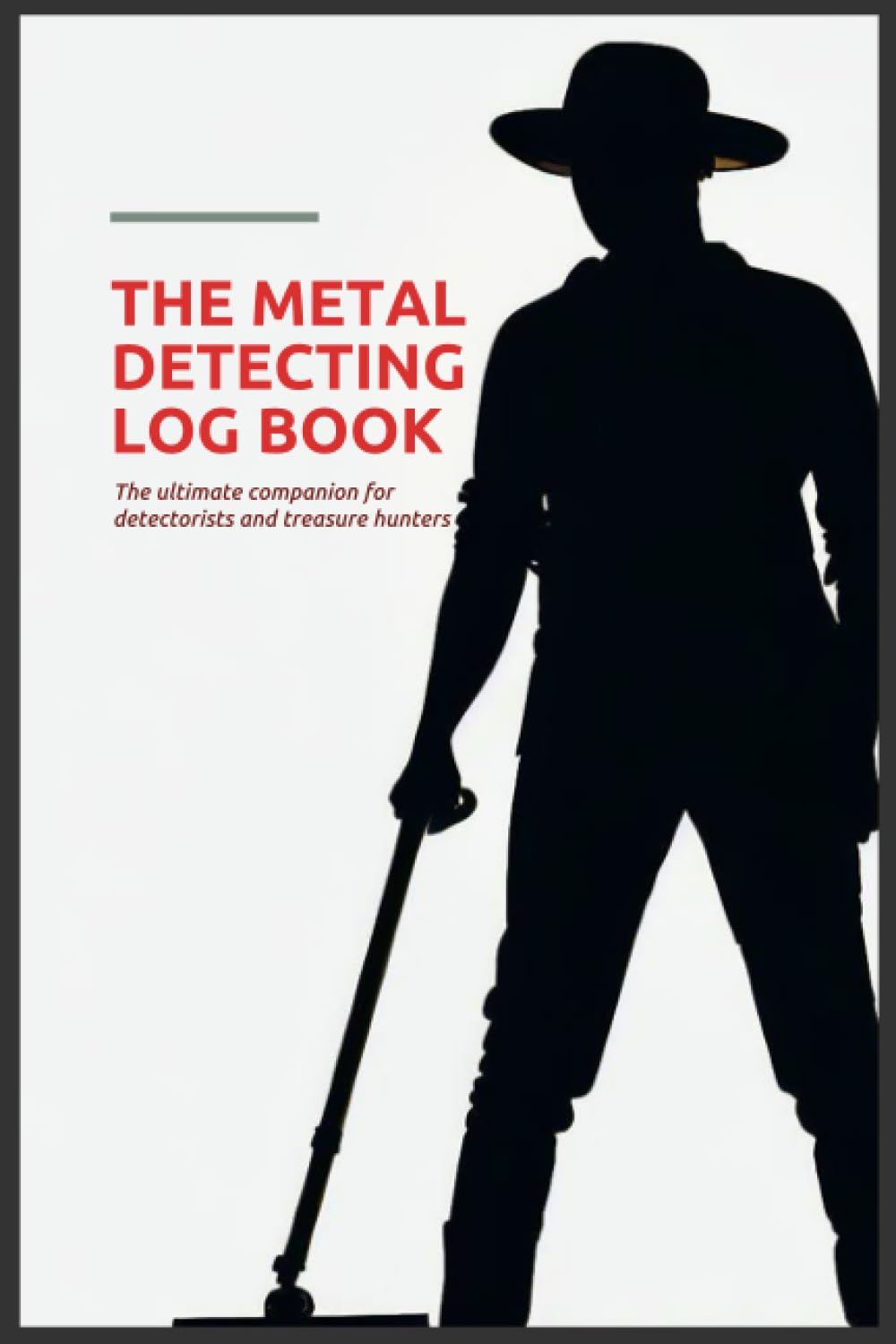 ler totalmente The Metal Detecting Log Book: The ultimate companion for detectorists and treasure hunters