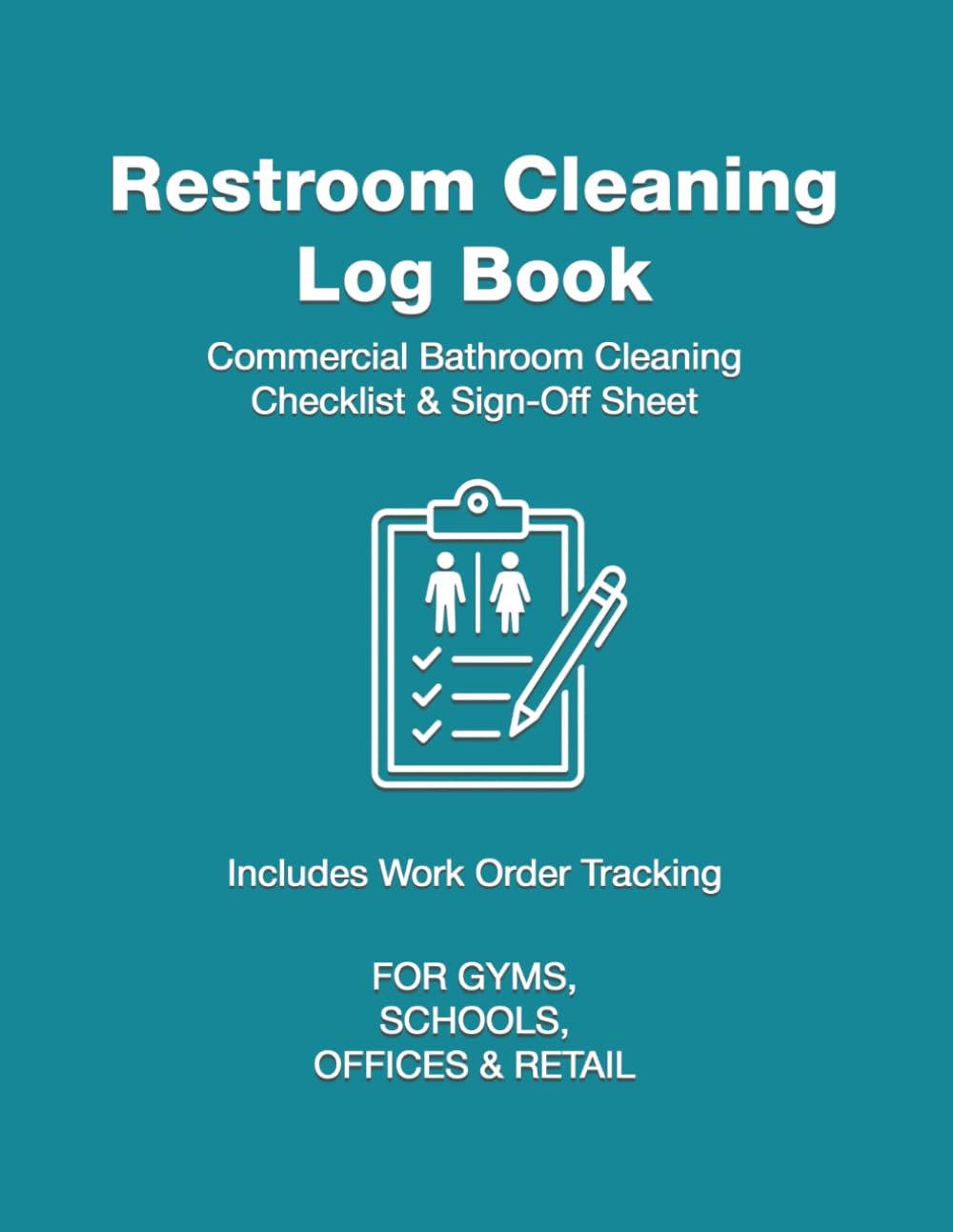 Restroom Cleaning Log Book: Commercial Bathroom Cleaning Checklist & Sign-Off Sheet for Gyms, Schools, Offices, Retail Stores & Other Facilities | Janitorial Maintenance & Hazard Tracker baixar o livro de graça