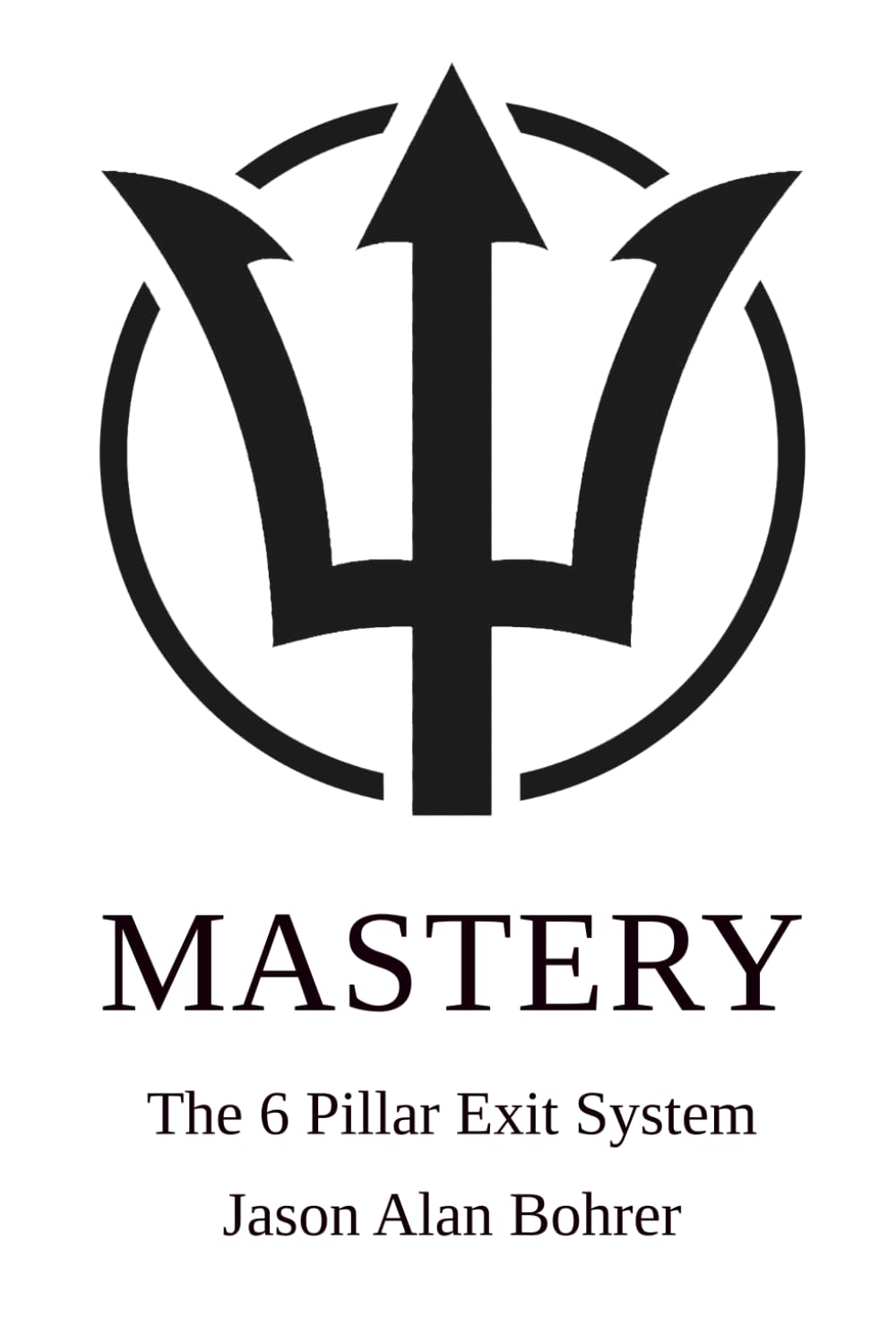 Mastery: The 6 Pillar Exit System baixar o livro de graça