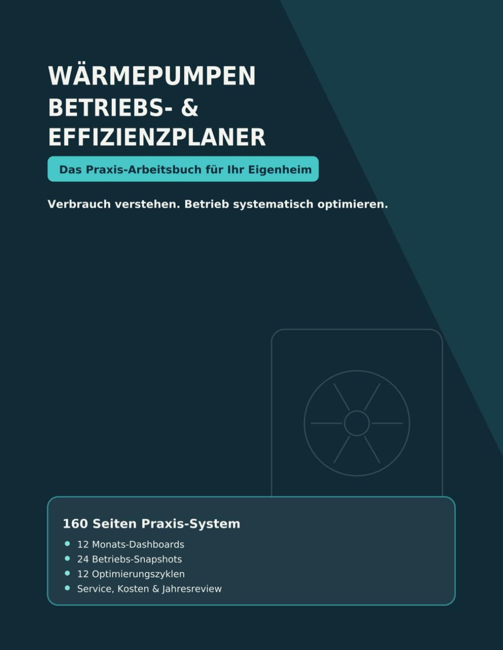ler totalmente Wärmepumpen Betriebs- & Effizienzplaner: Das Praxis-Arbeitsbuch für Ihr Eigenheim (German Edition)