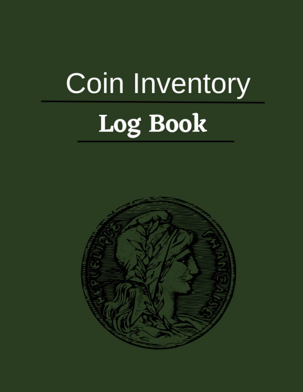ler totalmente Coin Inventory Log Book: Log Book For Coin Collecting | Catalogue and Organize Coins | Size 8,5 x 11 Inches 121 pages.
