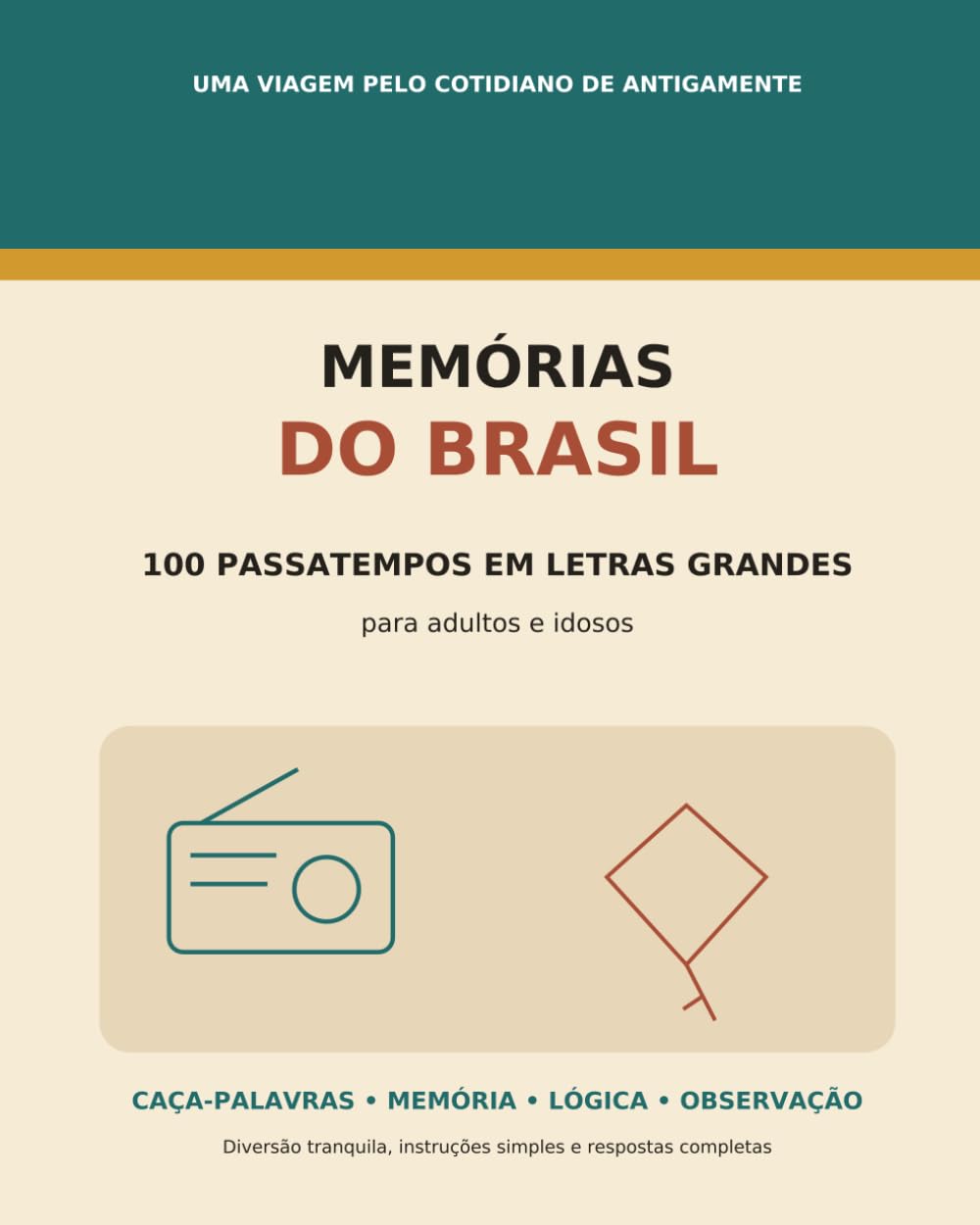 Memórias do Brasil: 100 passatempos em letras grandes para adultos e idosos (Portuguese Edition) baixar o livro de graça