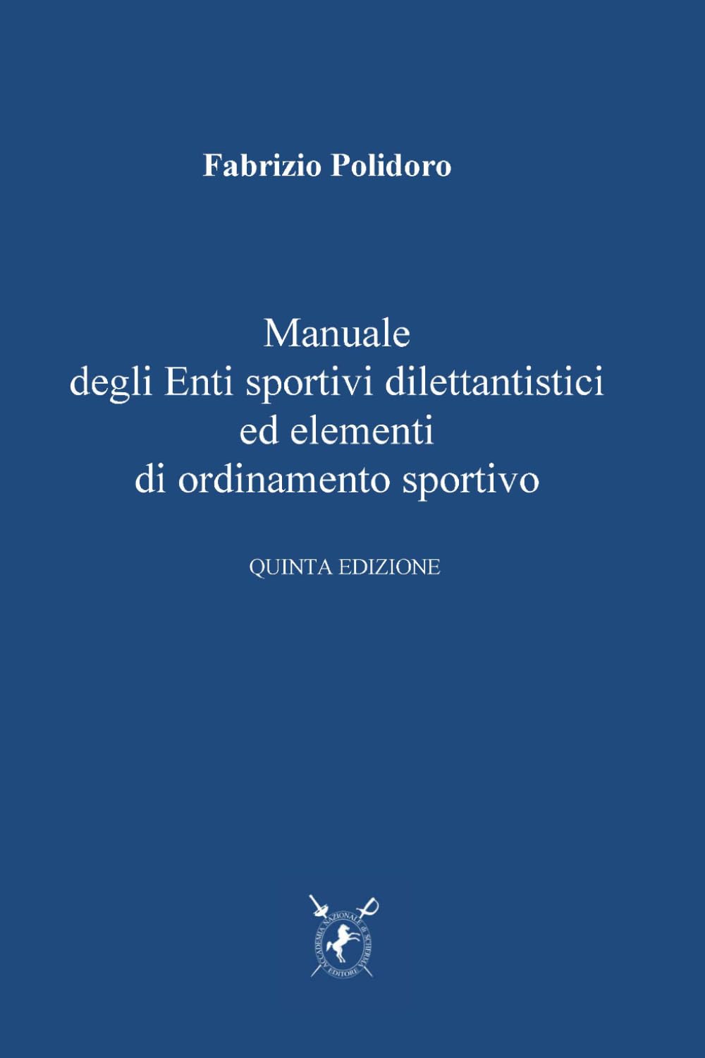 MANUALE DEGLI ENTI SPORTIVI DILETTANTISTICI ED ELEMENTI DI ORDINAMENTO SPORTIVO: QUINTA EDIZIONE AGGIORNATO A GIUGNO 2026 (Italian Edition) baixar livro de graça