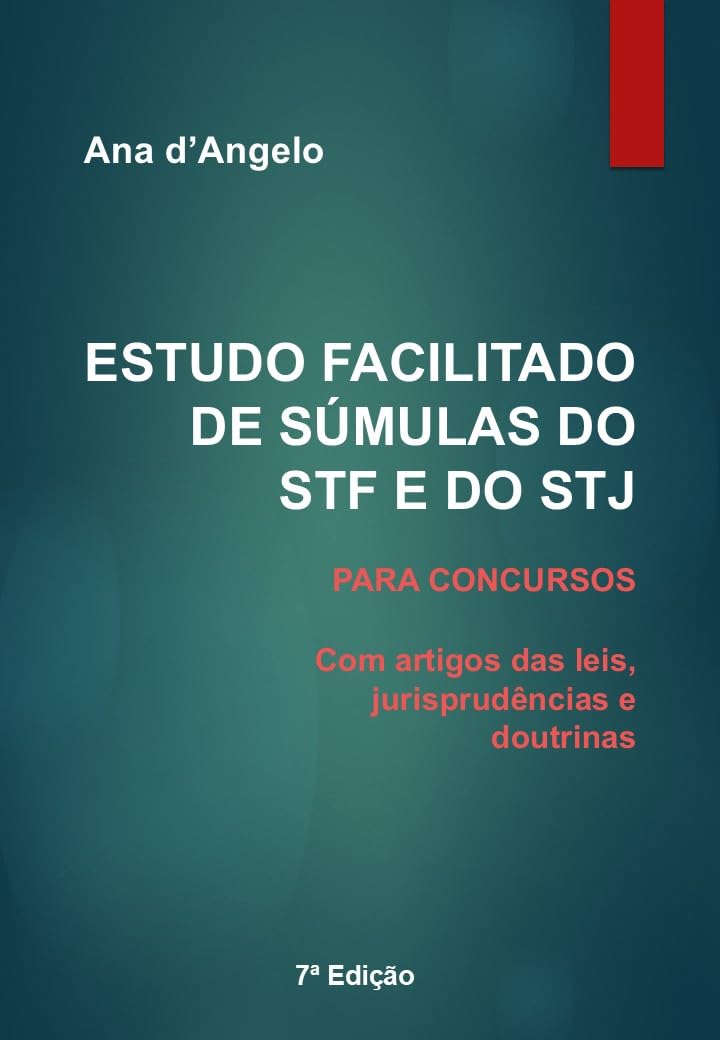 ler totalmente ESTUDO FACILITADO DE SÚMULAS DO STF E DO STJ PARA CONCURSOS: Com artigos das leis, jurisprudências e doutrinas. Atualizado até a Súmula Vinculante 61 e a Súmula 676, do STJ, de dezembro de 2024.