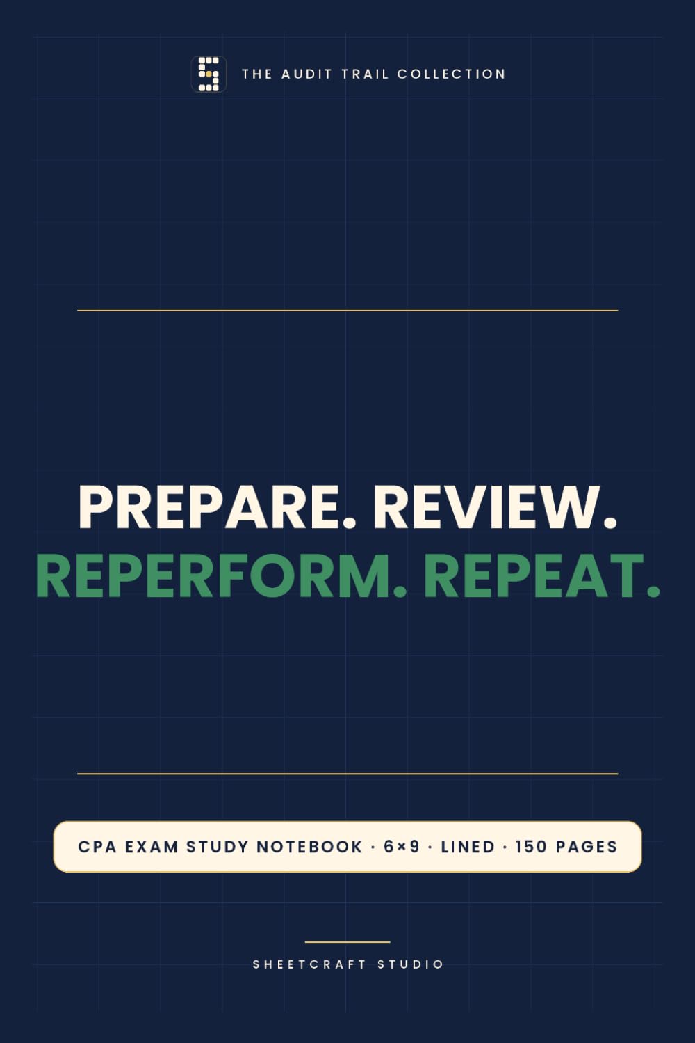 Prepare Review Reperform Repeat – CPA Exam Study Notebook, 6x9 Lined Journal, 150 Pages, Accountant Gift (The Audit Trail Collection) baixar livro de graça
