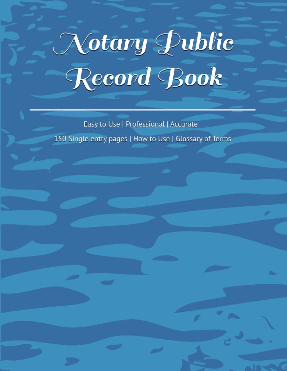 Notary Public Record Book: Easy to Use | Professional | Accurate | 150 Single entry pages | How to Use | Glossary of Terms baixar o livro de graça