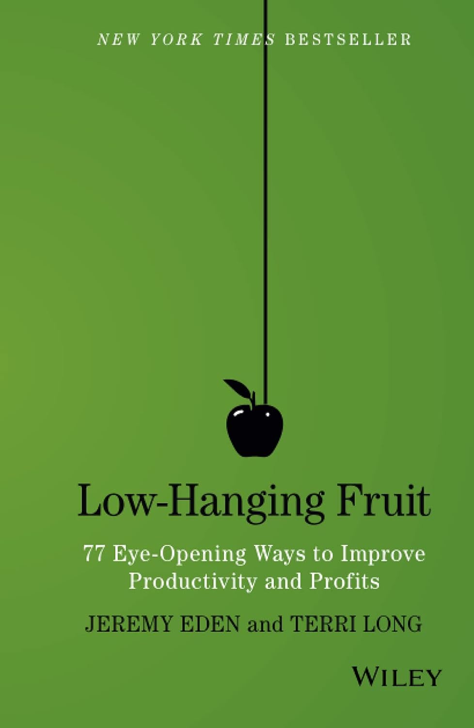 Low-Hanging Fruit: 77 Eye-Opening Ways to Improve Productivity and Profits baixar livro de graça
