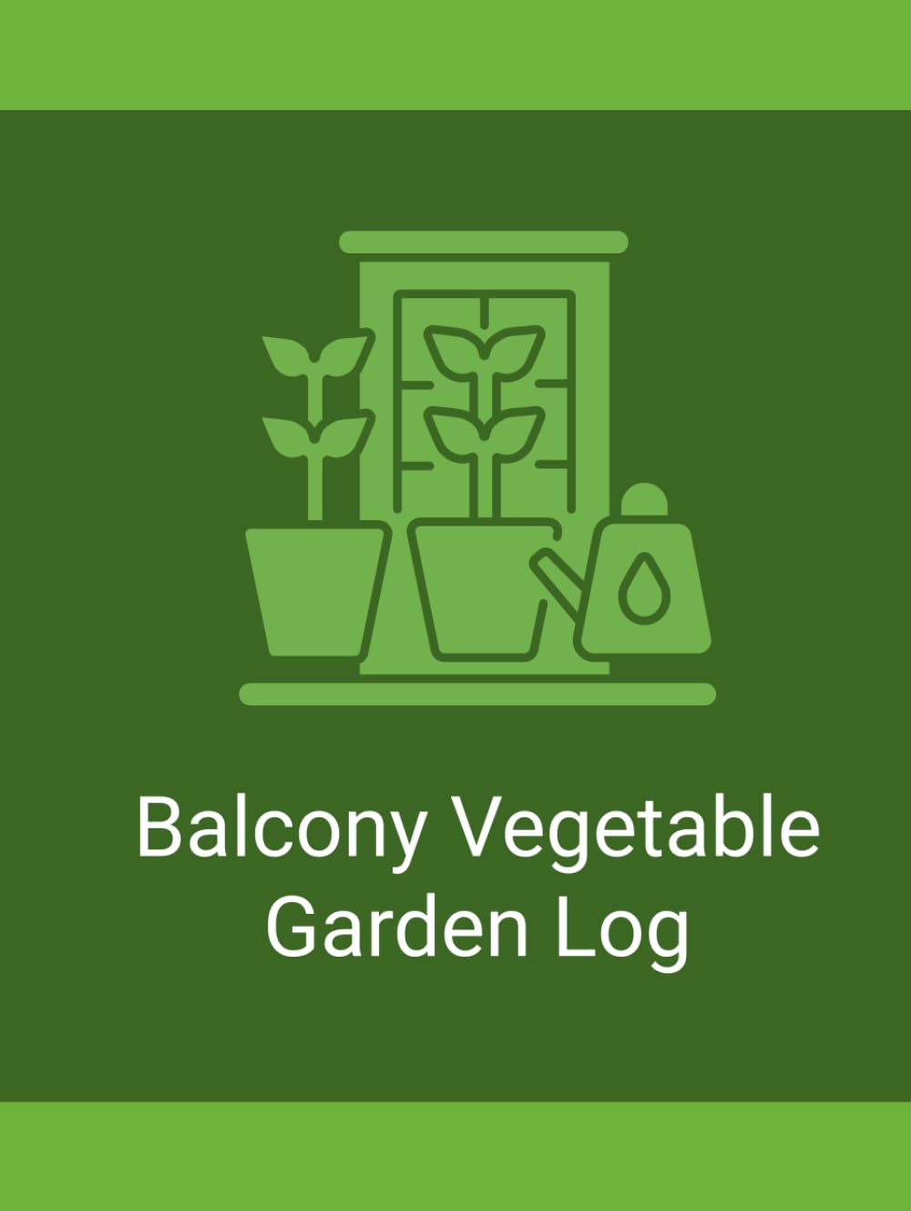 capítulo por capítulo baixar Balcony Vegetable Garden Log: Track Containers, Growing Problems, Harvests, and Seasonal Results