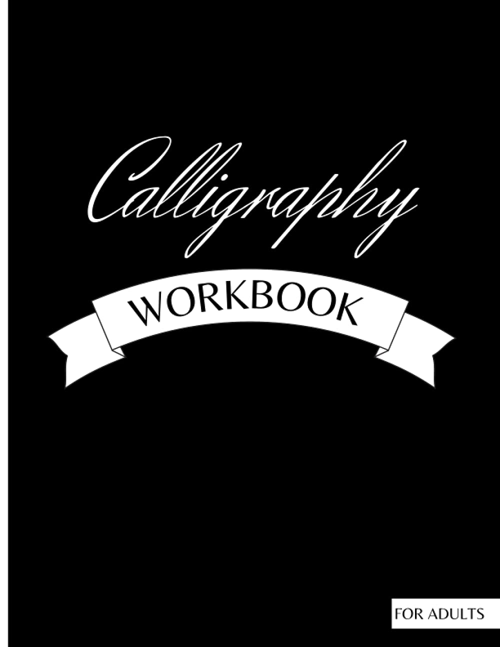 calligraphy workbook for adults: Modern calligraphy hand lettering practice workbook baixar o livro de graça