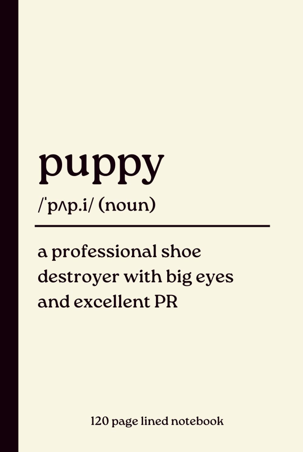 Puppy Notebook: A Professional Shoe Destroyer with Big Eyes and Excellent PR: Funny 120-Page Lined Dictionary Definition Journal for Puppy Lovers &... Puppy, Adoption, Birthday & Christmas Gift baixar o livro de graça