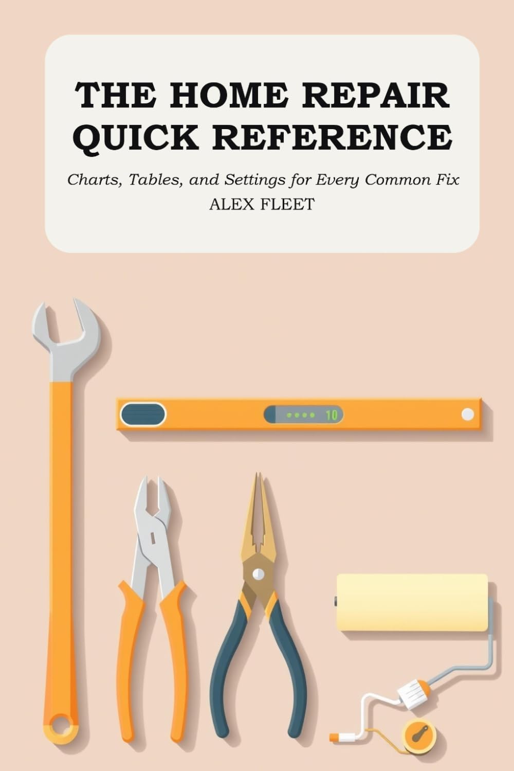 The Home Repair Quick Reference: Charts, Tables, and Settings for Every Common Fix baixar livro de graça