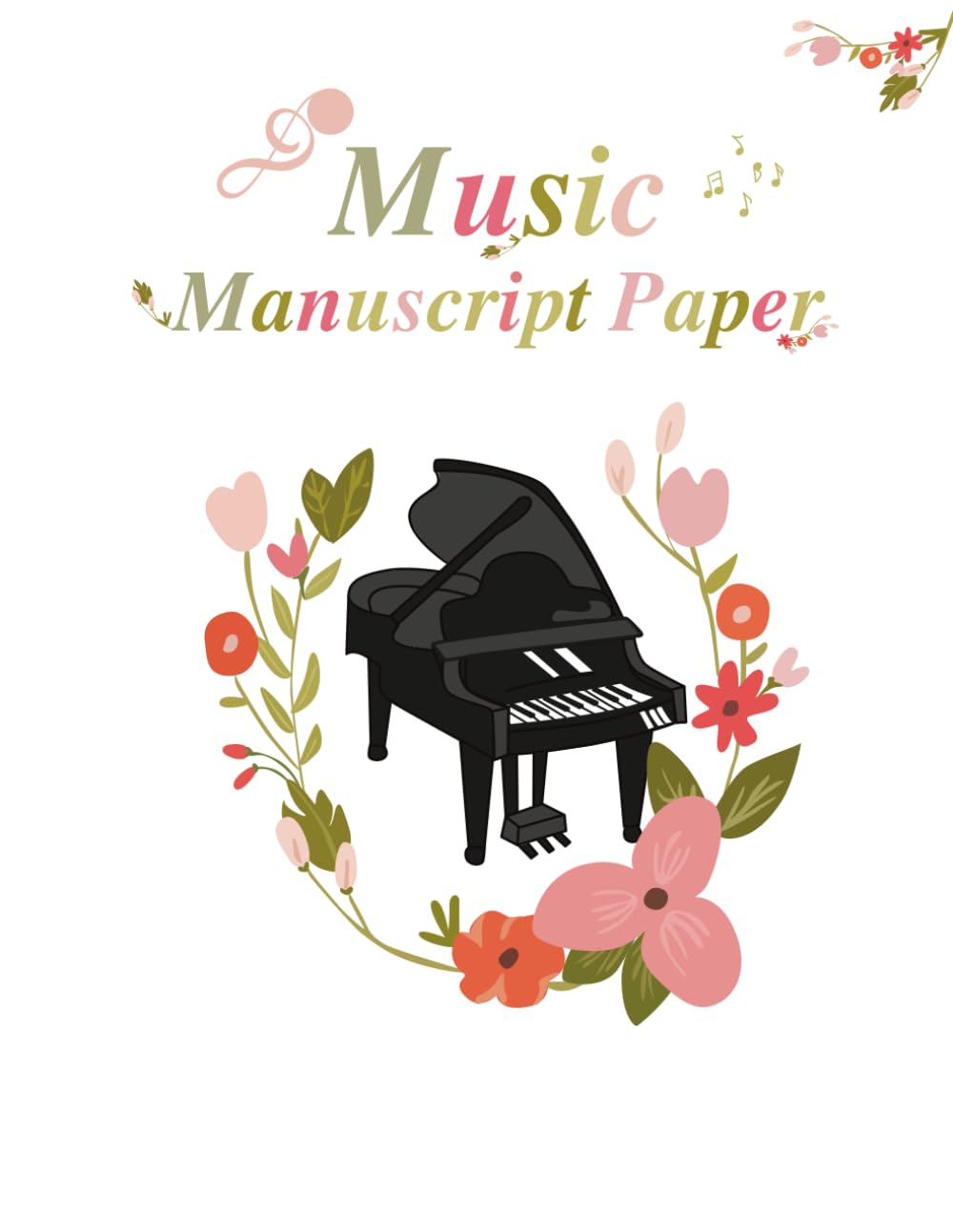 Floral Piano Music Manuscript Paper – Wide Staff, 6 Staves: Music Composition Notebook for Beginners, Students, and Songwriters baixar o livro de graça