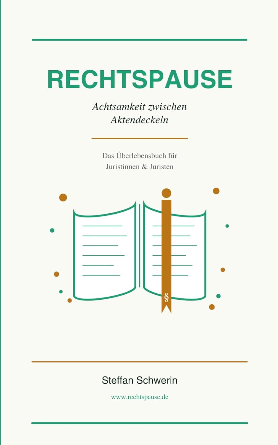 Rechtspause: Achtsamkeit zwischen Aktendeckeln — Das Überlebensbuch für Juristinnen & Juristen (German Edition) baixar o livro de graça