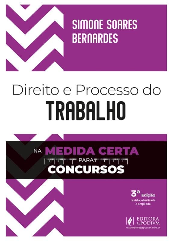 Direito e Processo do Trabalho na Medida Certa para Concursos - 3ª Edição (2025)
