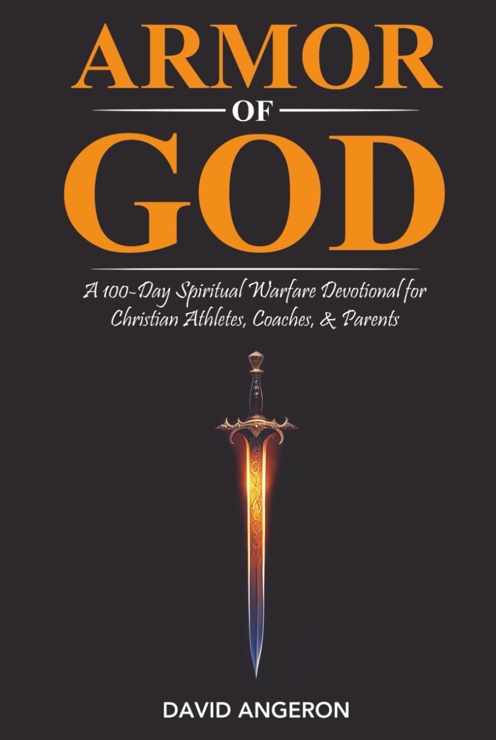Armor of God: A 100-Day Spiritual Warfare Devotional for Christian Athletes, Coaches, & Parents baixar o livro de graça