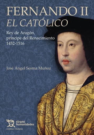capítulo por capítulo baixar Fernando II El Católico. Rey de Aragón, príncipe del Renacimiento 1452-1516