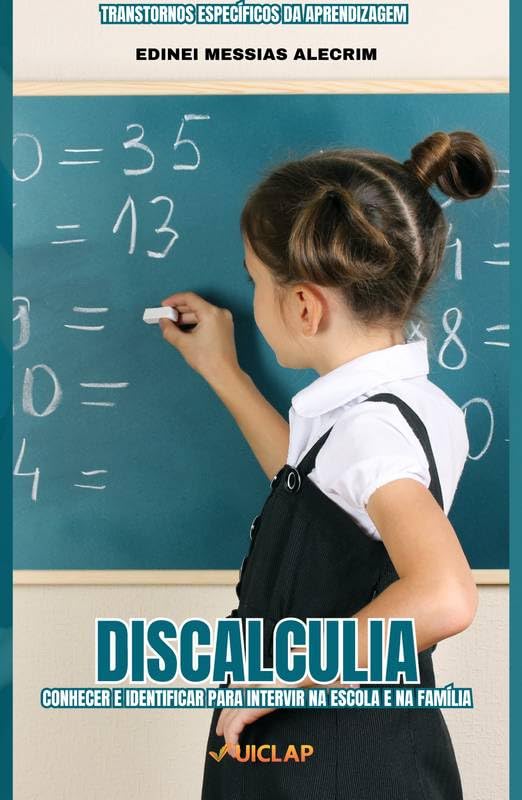 DISCALCULIA: CONHECER E IDENTIFICAR PARA INTERVIR NA ESCOLA E NA FAMÍLIA baixar o livro de graça