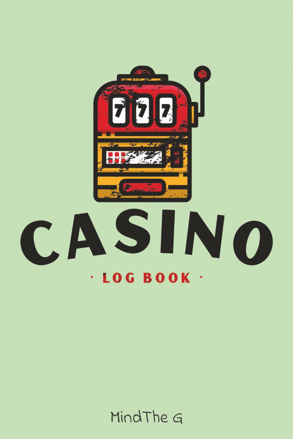Casion Log Book: Track Your Casino Sessions, Wins, Strategies & Mindset | Minimalist Lined Notebook for Gamblers | 6x9'' 120 Pages baixar livro de graça