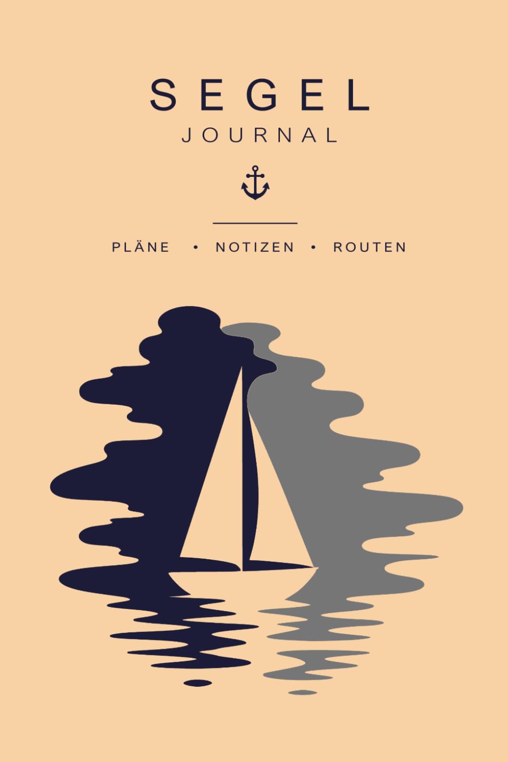 ler totalmente Segel Journal: Pläne, Notizen, Routen (German Edition)