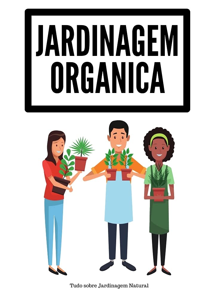 capítulo por capítulo baixar Jardinagem Orgânica: Tudo sobre Jardinagem Natural