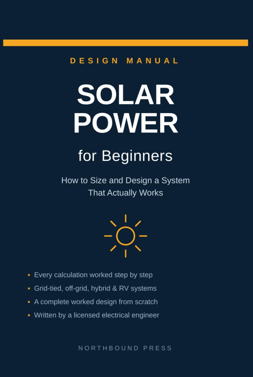 Solar Power for Beginners: How to Size and Design a System That Actually Works — Array, Battery, Inverter and Charge Controller Sizing for Grid-Tied, Off-Grid, Hybrid and RV Systems baixar o livro de graça