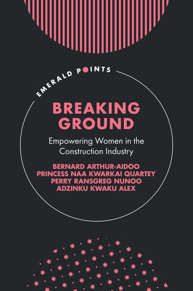 Breaking Ground: Empowering Women in the Construction Industry (Emerald Points) (English Edition) baixar livro de graça