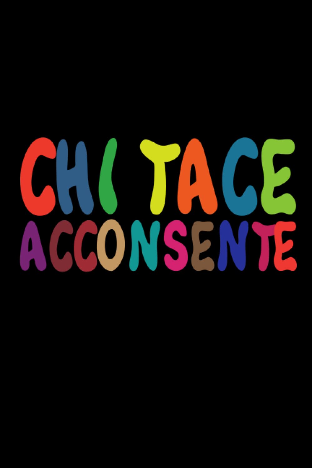capítulo por capítulo baixar Chi Tace Acconsente: Taccuino idea regalo per la tua collega fidanzata o fidanzato o la tua bella persona (Italian Edition)