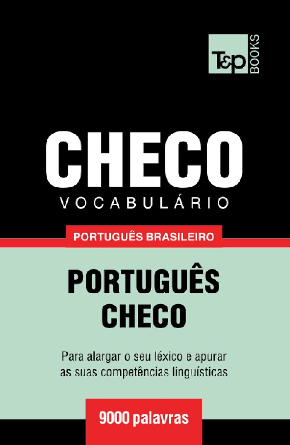 Vocabulário Português Brasileiro-Checo - 9000 palavras (Brazilian Portuguese Collection) (Portuguese Edition) baixar livro de graça