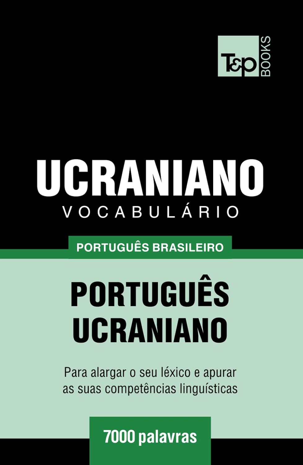 capítulo por capítulo baixar Vocabulário Português Brasileiro-Ucraniano - 7000 palavras (Brazilian Portuguese Collection) (Portuguese Edition)
