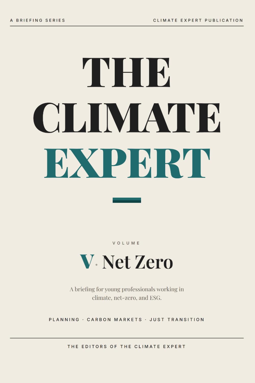 The Climate Expert: Net Zero Strategy: A Briefing for Young Professionals: 5